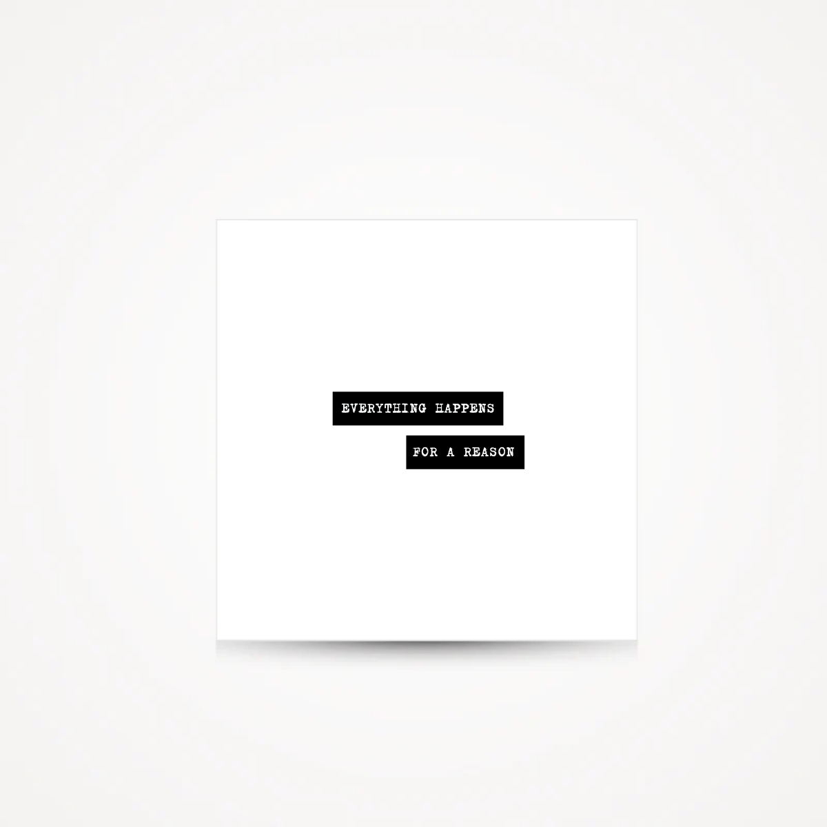 Carte "everything happens for a reason"